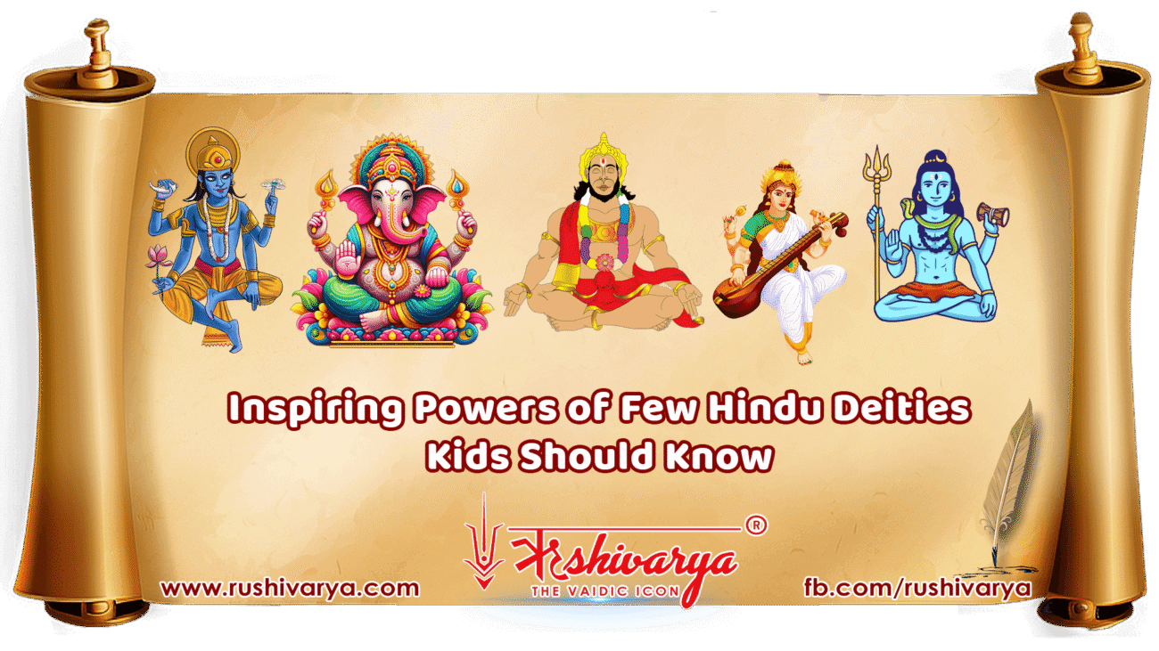 Inspiring Powers of Few Hindu Deities Kids Should Know