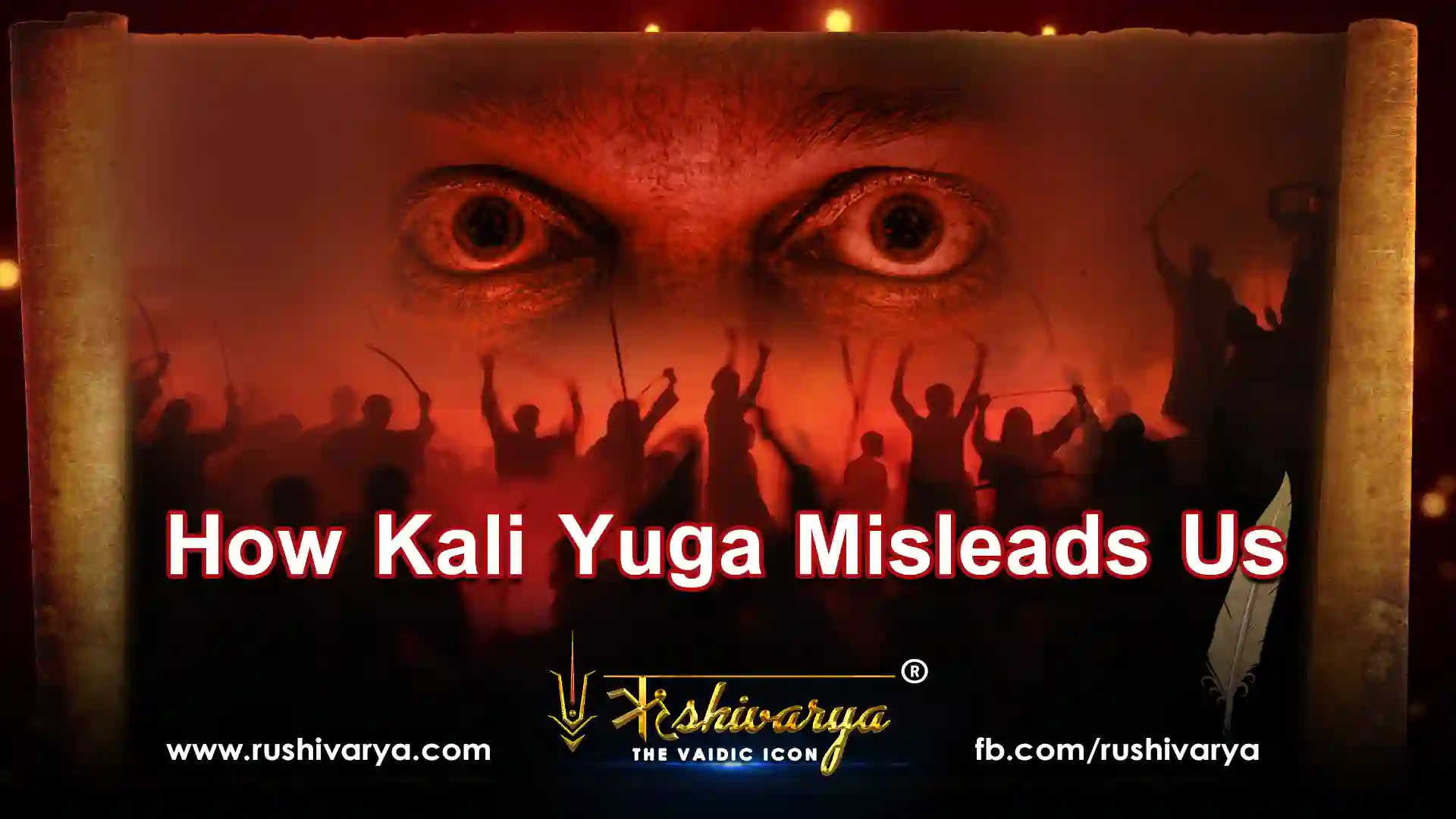 How Kali Yuga Misleads Us